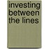 Investing Between the Lines