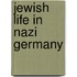 Jewish Life in Nazi Germany