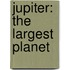 Jupiter: The Largest Planet