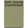 Keith Richards Unauthorised by Victor Bockris