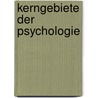 Kerngebiete der Psychologie by Reinhard Barrabas