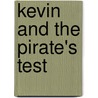 Kevin And The Pirate's Test door Margaret Ryan