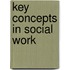Key Concepts in Social Work