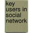 Key Users in Social Network