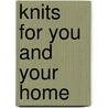 Knits for You and Your Home door Debbie Bliss
