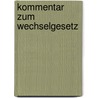 Kommentar Zum Wechselgesetz by Hermann Staub