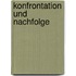 Konfrontation Und Nachfolge