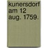 Kunersdorf am 12 Aug. 1759.