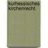 Kurhessisches Kirchenrecht. door Konrad Wilhelm Ledderhose