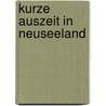 Kurze Auszeit in Neuseeland by Silvana Fox