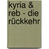 Kyria & Reb - Die Rückkehr