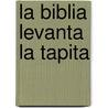 La Biblia Levanta La Tapita by Trace Moroney