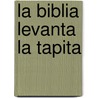 La Biblia Levanta La Tapita door Trace Moroney