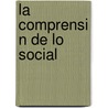 La Comprensi N de Lo Social door Jos Dar O. Herrera Gonzalez