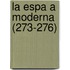 La Espa a Moderna (273-276)