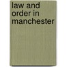 Law and Order in Manchester door Duncan Broady