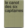 Le Canot Des Six Capitaines door Paul Ar ne