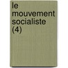 Le Mouvement Socialiste (4) by Livres Groupe