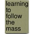 Learning to Follow the Mass