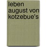Leben August Von Kotzebue's by Friedrich Cramer