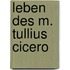 Leben Des M. Tullius Cicero