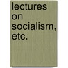 Lectures on Socialism, etc. door William Scoresby