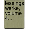 Lessings Werke, Volume 4... by Gotthold Ephraim Lessing