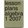 Lesson Plans Algebra 1 2007 by Wayne L. Winston