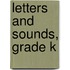 Letters and Sounds, Grade K