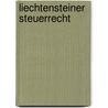Liechtensteiner Steuerrecht door Roger Krapf