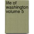 Life of Washington Volume 5