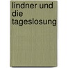 Lindner und die Tageslosung door Jürgen Seibold