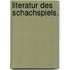 Literatur Des Schachspiels.