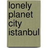 Lonely Planet City Istanbul door Virginia Maxwell