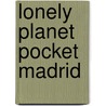Lonely Planet Pocket Madrid by Anthony Ham