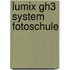 Lumix Gh3 System Fotoschule