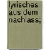 Lyrisches aus dem Nachlass;