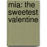 Mia: The Sweetest Valentine