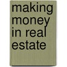 Making Money In Real Estate door Carolyn Janik