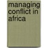 Managing conflict in Africa