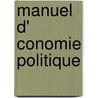 Manuel D' Conomie Politique by Henri Joseph Lon Baudrillart