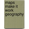 Maps Make It Work Geography door Andrew Haslam