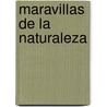 Maravillas de la Naturaleza door Juan De Santa Gertrudis