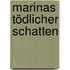 Marinas tödlicher Schatten