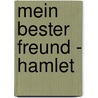 Mein bester Freund - Hamlet by Franz Richard Behrens