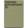 Melanges Philosophiques (6) by Livres Groupe