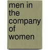 Men in the Company of Women by J.R. Phillips
