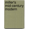 Miller's Mid-Century Modern by Judith Miller