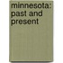 Minnesota: Past And Present