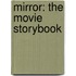 Mirror: The Movie Storybook